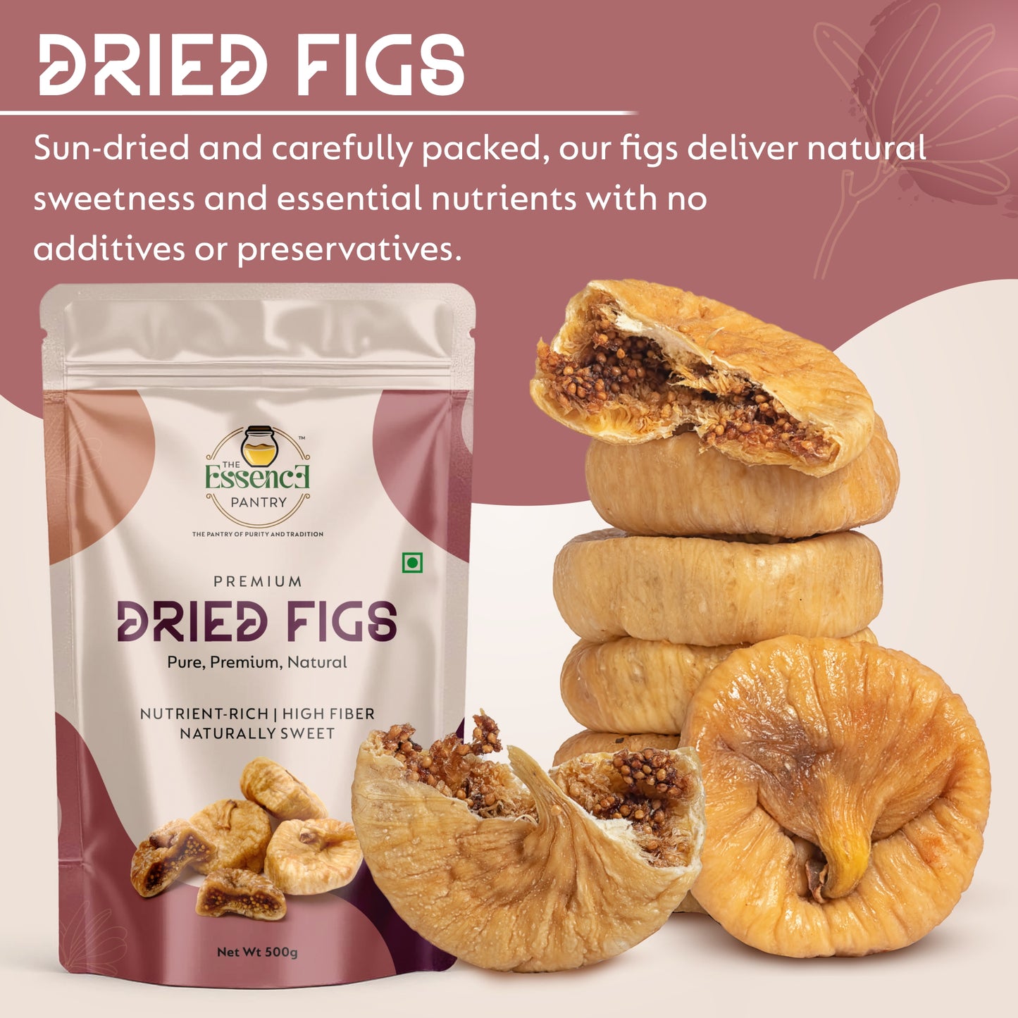The Essence Pantry Dried Figs – 1kg, 500g, 250g | Rich in Iron & Fiber