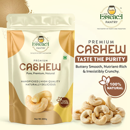 The Essence Pantry Whole Cashew Nuts – 1kg, 500g, 250g | Premium Grade W320